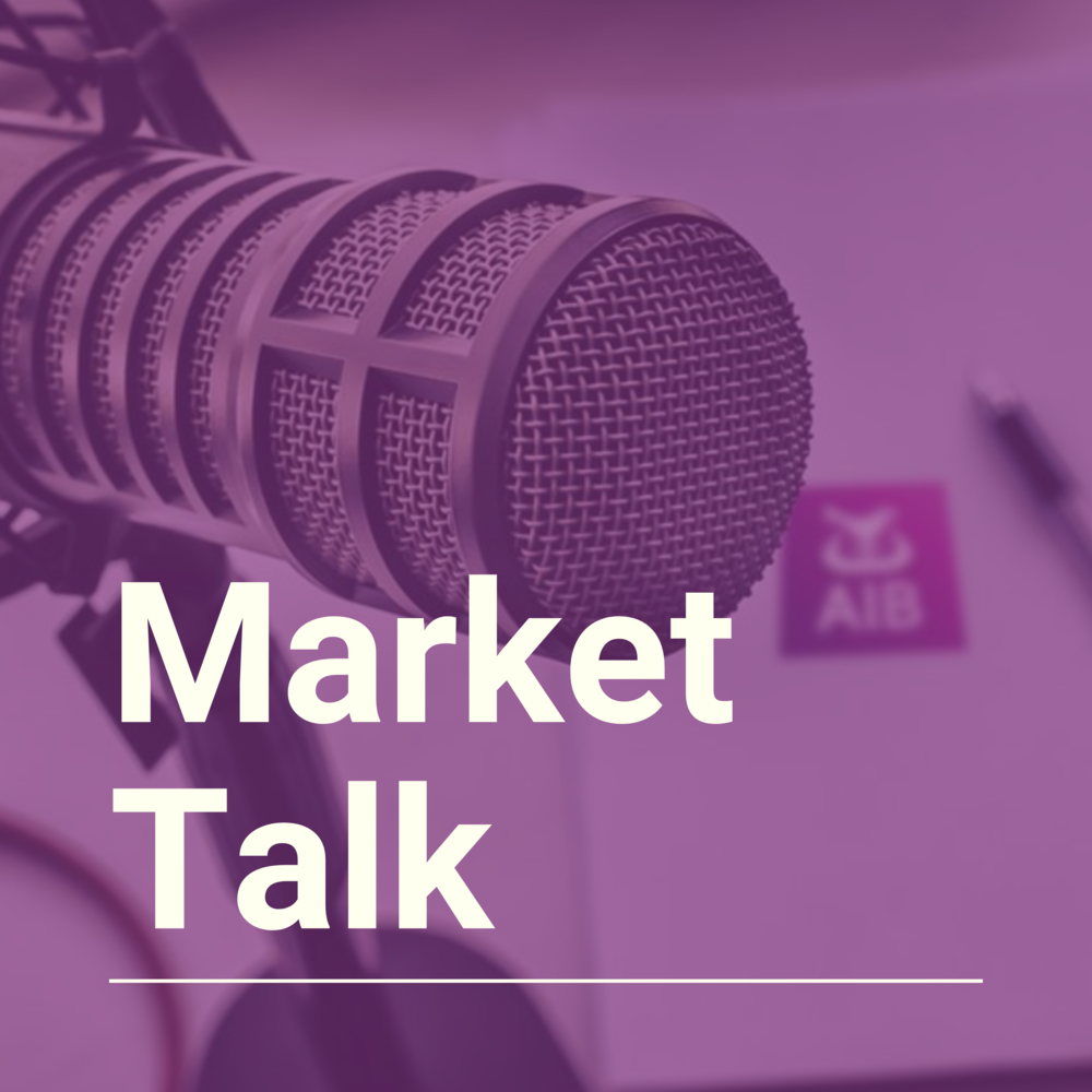 AIB Market Talk 